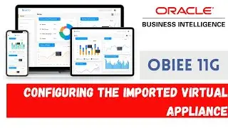 OBIEE in Oracle Linux Environment || Configuring the Imported Virtual Appliance