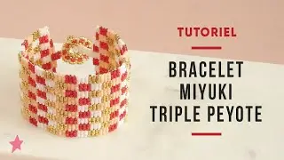 TUTORIEL | Manchette Miyuki en Triple Peyote et Fermoir en Perles