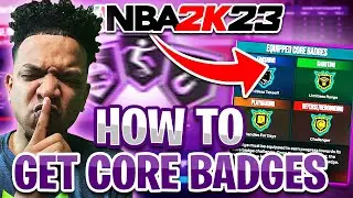 HOW TO GET CORE BADGES NBA2K23 CORE BADGES EXPLAINED