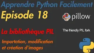 Apprendre Python Facilement - Episode_18 : La bibliothèque PIL