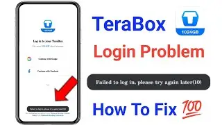 fix failed to log in please try again later terabox login problem | Terabox login failed problem