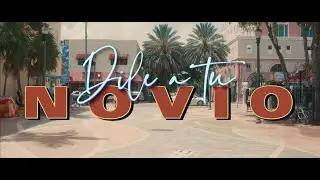 Dary NewFlow, Lit Kaizen, Sago Music - Dile a tu novio (Official Video)
