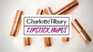 Affordable Charlotte Tilbury Lipstick Dupes