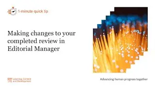 1 minute quick tip: Making changes to your completed review in Editorial Manager