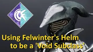 [PATCHED] Using Felwinter's Helm to be Considered a Void Subclass (Destiny 2)