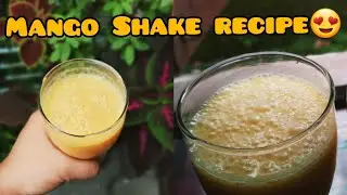 very yummy Mango Shake recipe🤤| অসমীয়াত recipe