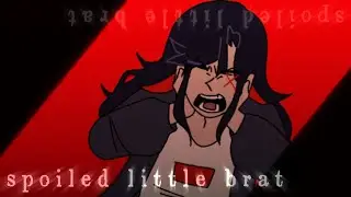 spoiled little brat | meme | HUGE FLASH WARNING