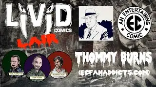 Livid Comics Lair -0054- Thommy Burns (Admin of EC Comics Fan Addicts)