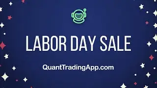 Quant Trading App Labor Day 2024 Sale | Limited Time Only!
