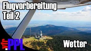 Flugwetter - Teil 2 - Flugvorbereitung durchführen