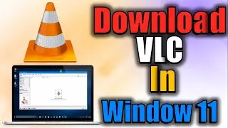 How to Download VLC in Window 11
