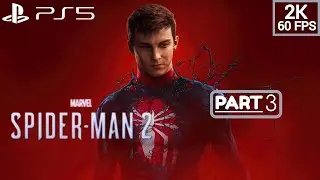 SPIDERMAN 2 PS5 Gameplay Walkthrough [2K 60FPS]-FULL GAME PART 3 - No Commentary