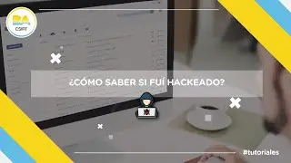 ¿Cómo saber si fui hackeado?
