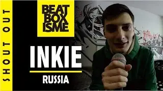 INKIE | RUSSIA | Shout out to Indobeatbox