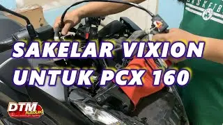 sakelar vixion untuk pcx 160 yang aman dan anti eror by dtm autoled #pcx #sakelar #vixion #pasang
