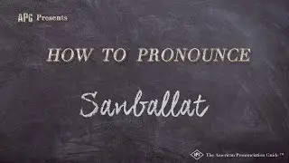 How to Pronounce Sanballat (Real Life Examples!)