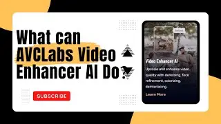 Upscale, Denoise, and Colorize your Videos in 1 Click | AVCLabs Video Enhancer AI 2023