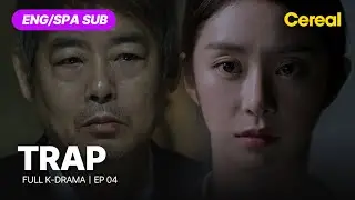 [FULL•SUB] Trap｜Ep.04｜ENG/SPA subbed kdrama｜