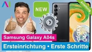 Samsung Galaxy A04s • Ersteinrichtung • Erste Schritte | ⚙️📱