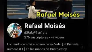Amig@s suscribanse al canal de mi hermanito Rafael Moisés | para que seas testigo de sus Inicios🎼🎹🎶