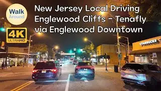 【4K60】 New Jersey Local Driving: Englewood Cliffs - Tenafly (via Englewood Downtown)