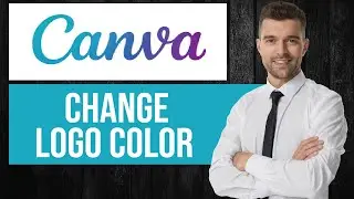 How to Change Logo Color in Canva (EASY Tutorial)