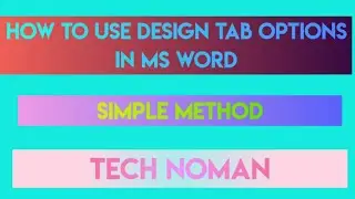 How to Use Design Tab in Word 2016 | Tech Noman