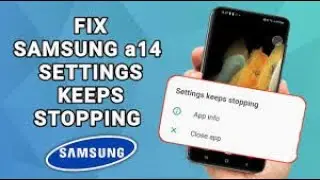 Fix Samsung A14 Settings Keeps Stopping or Not Opening (100% Working)