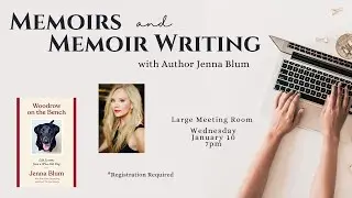 Memoirs and Memoir Writing with Author Jenna Blum (1/14/24)