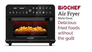 BioChef Air Fryer Multi Oven – Everything you want in an oven