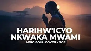 Harihw'icyo nkwaka Mwami - 373 mu GUSHIMISHA | Afro Soul Cover - GCF (Ricco)