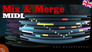 Midi Note Mix & Merge - Easy n Quick | 