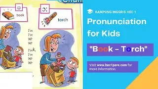 PRONUNCIATION FOR KIDS - BOOK AND TORCH - KAMPUNG INGGRIS HEC 1