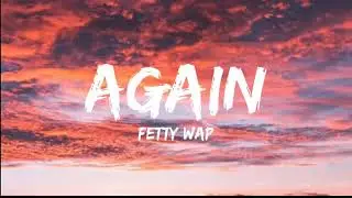 Fetty wap- Again