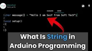 Using String in Arduino Programming | What is "String" in arduino programming