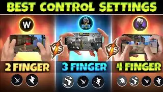 WHICH IS THE BEST CONTROL SETTINGS 3 FINGER VS 4 FINGER VS 5 FINGER ? | FREE FIRE