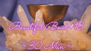 BEAUTIFUL BOWL #18 ~ BELL BOWL MEDITATION ~ 30 MIN! WWW.TEMPLESOUNDS.NET