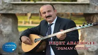 Neşet Abalıoğlu - Duman Oldum
