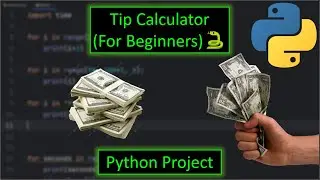 Python Tip Calculator Project (For Beginners)🐍
