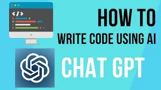 How To Write Code Using Chat GPT
