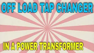 OFF LOAD TAP CHANGER