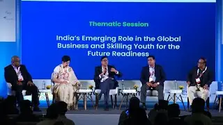 India’s Emerging Role in the Global Business and Skilling Youth for the Future Readiness