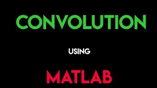 Convolution using MATLAB | | part-1 || using For loop