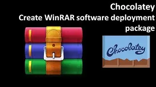 Chocolatey: Create WinRAR software deployment package