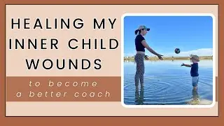 Healing My Inner Child Wounds To Become a Better Coach | Life Coach 2023 Full Podcast