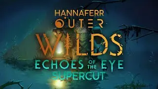 Echoes of the Eye Supercut! Pt. 6 [FINALE]