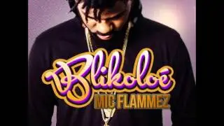 Mic Flammez - blikoloé