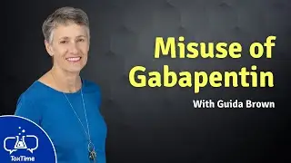 Toxtime: Misuse of Gabapentin