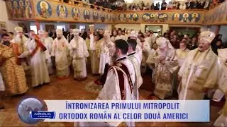 Întronizarea primului Mitropolit ortodox român al celor două Americi