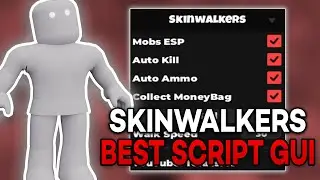 [FREE] SKINWALKERS SCRIPT GUI 🔫 | MOB ESP, AUTO KILL, AUTO COLLECT | ALL EXECUTORS